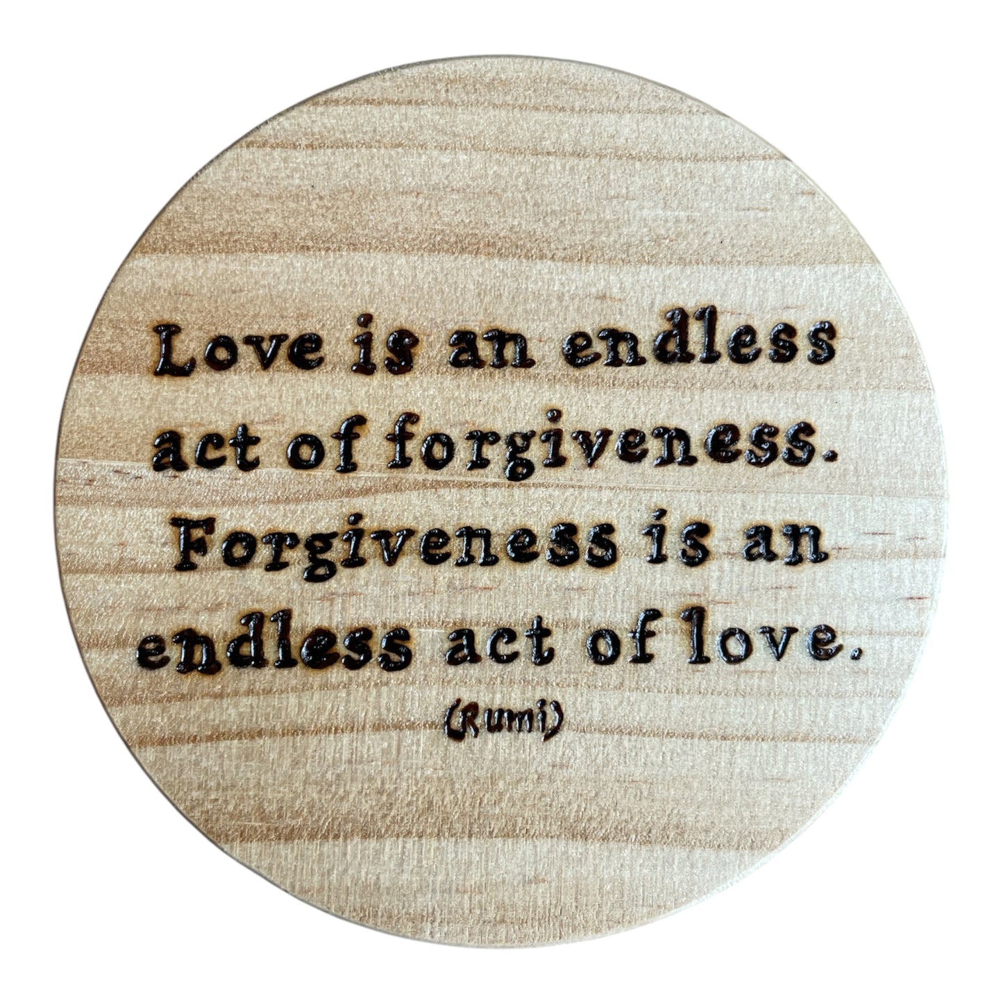 Round Wooden Coasters| Rumi Quotes| Custom Quotes Welcome