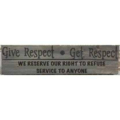 Give Respect Get Respect Custom Plaques Wood Burned Art Work