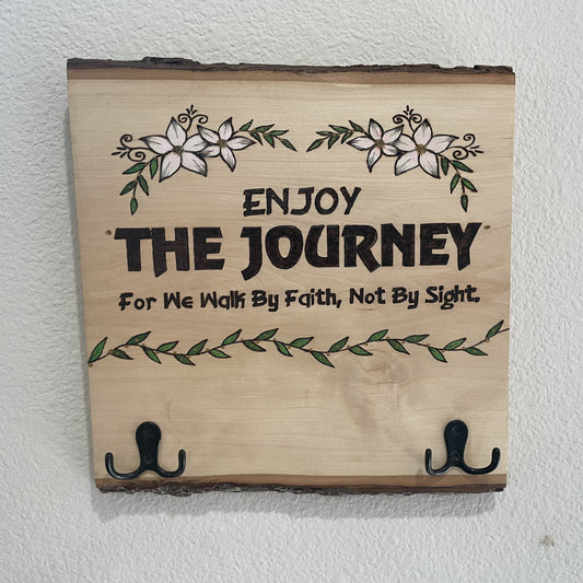 Enjoy The Journey Wood Burned and Painted with Keys Hooks Coat Hooks and Backing for Wall Hanging