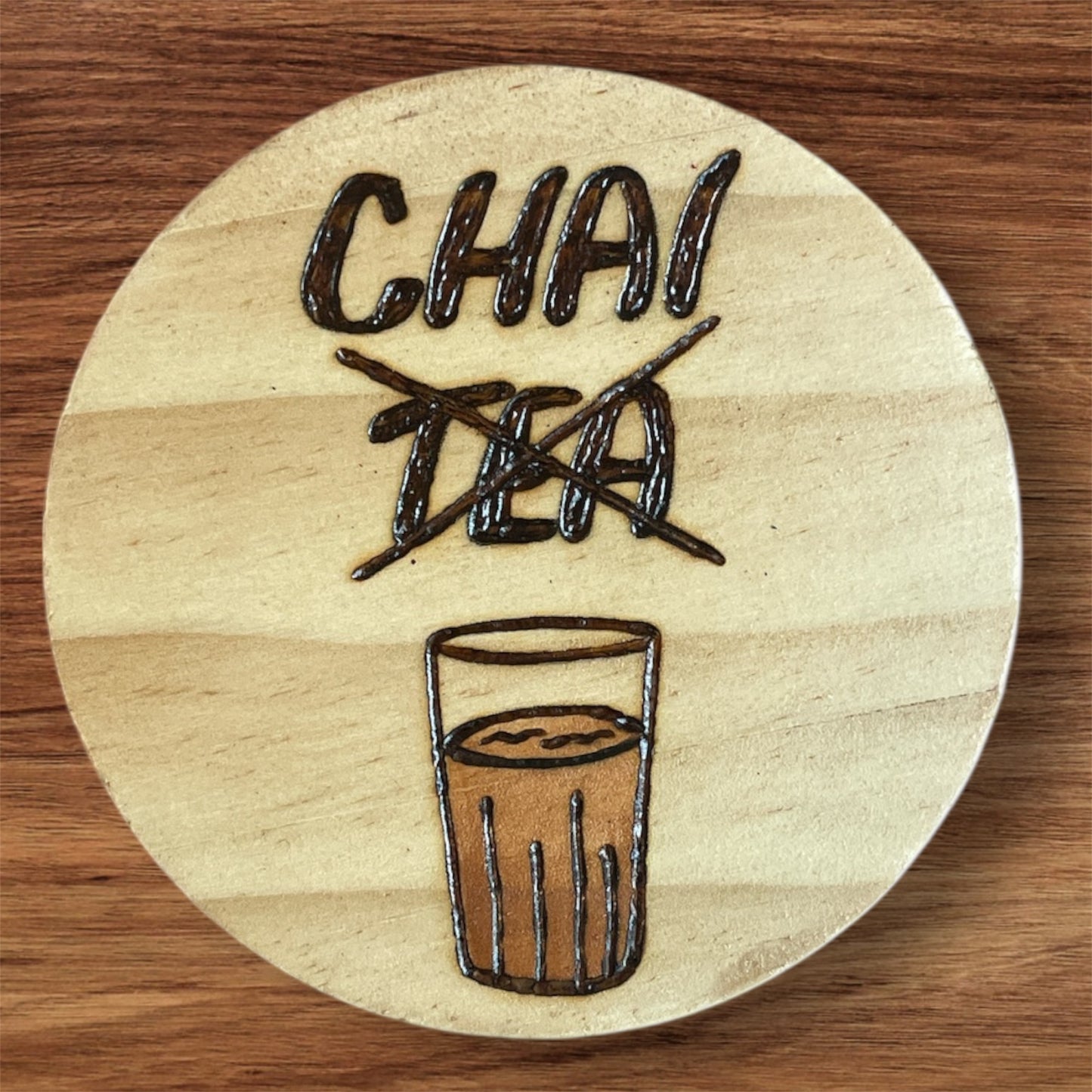 Wooden Coasters 4in by 5/16in Wood Burned Hand Painted Chai Quotes and Designs