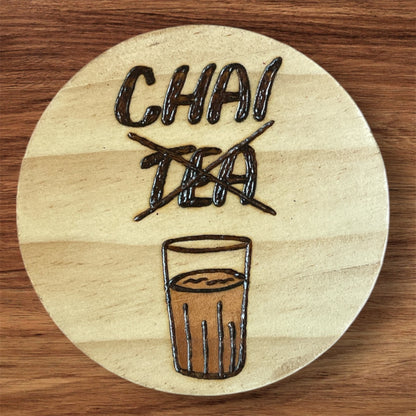 Wooden Coasters 4in by 5/16in Wood Burned Hand Painted Chai Quotes and Designs