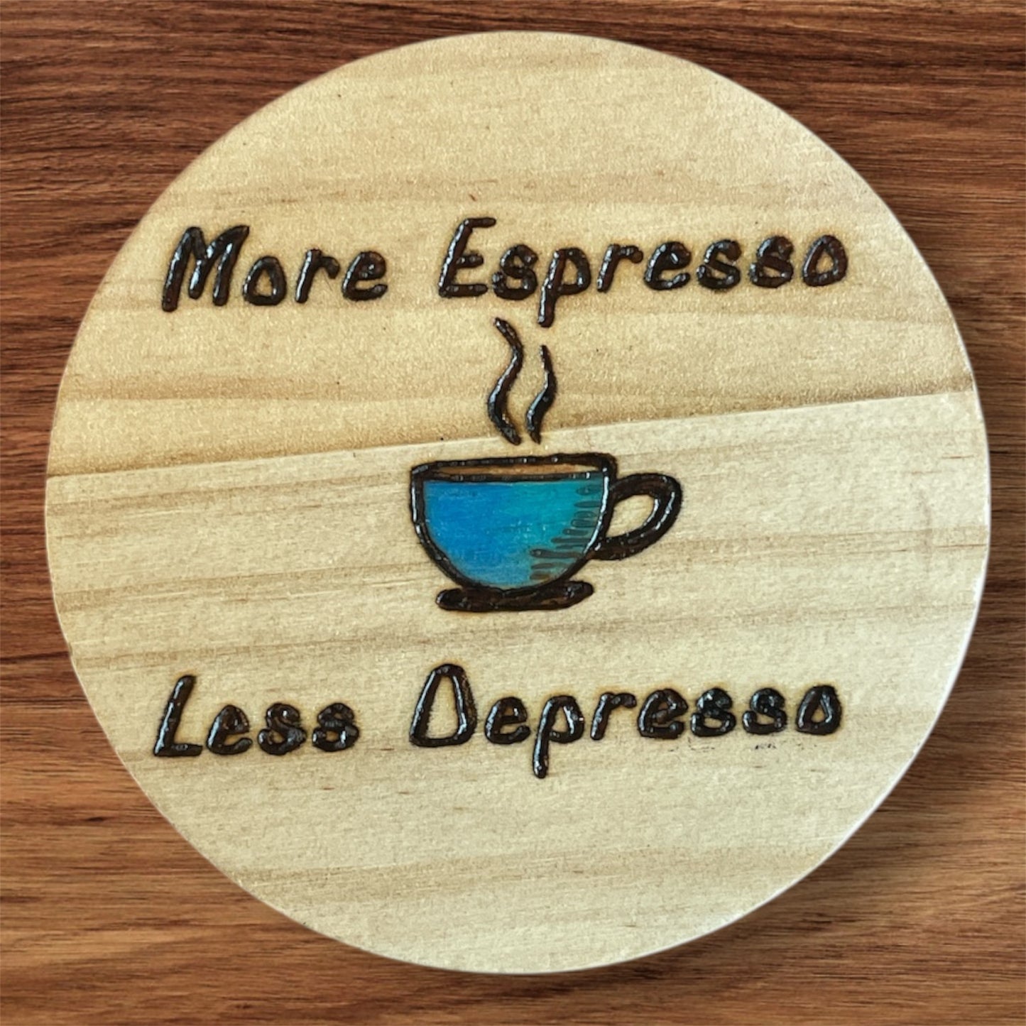 Wooden Coasters 4in by 5/16in Wood Burned Hand Painted Funny Quotes Designs