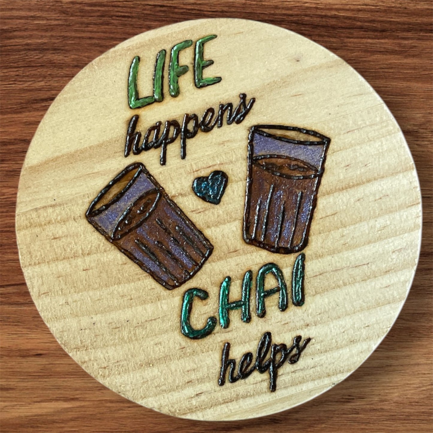 Wooden Coasters 4in by 5/16in Wood Burned Hand Painted Chai Quotes and Designs