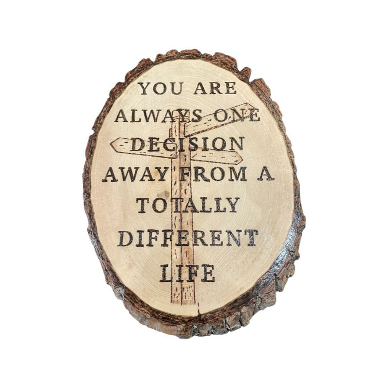 Life Decision Quote Wood Burned Wall Art with Backings - East West Art Creations